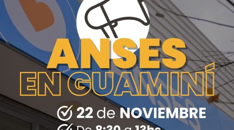 🗓 Este VIERNES 22 de noviembre: la ANSES atiende en Guaminí