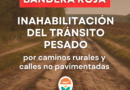 🚫QUEDA INHABILITADO EL TRÁNSITO PESADO POR LOS CAMINOS RURALES Y CALLES NO PAVIMENTADAS🚛