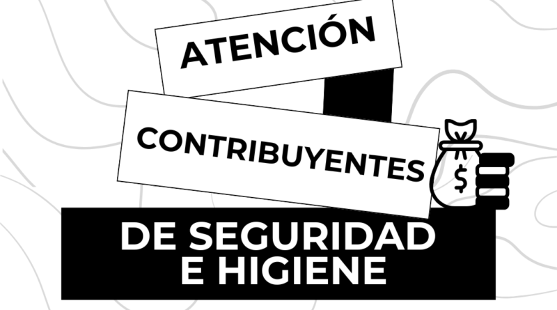 📢 CONTRIBUYENTES SEGURIDAD E HIGIENE – ACTUALIZACIÓN 2026