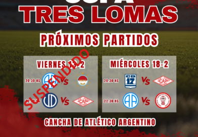 🟥QUEDA SUSPENDIDA LA FECHA DE HOY  DE LA COPA TRES LOMAS