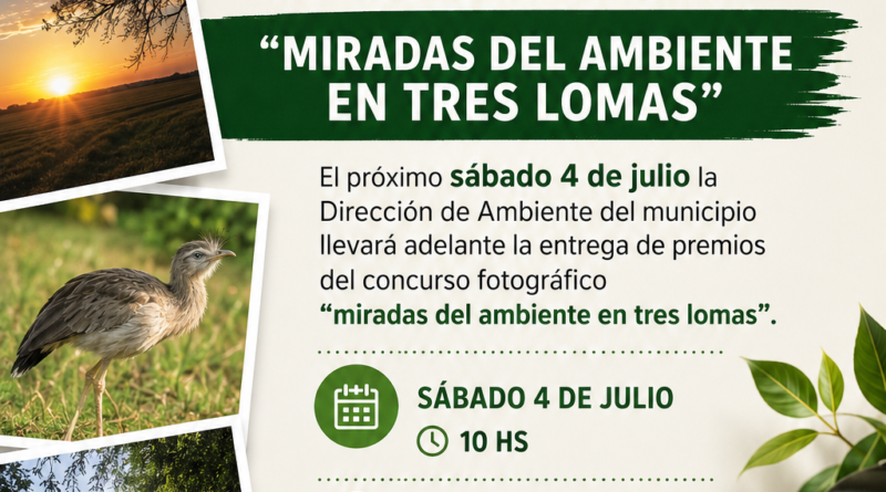ENTREGA DE PREMIOS DEL CONCURSO FOTOGRÁFICO “MIRADAS DEL AMBIENTE EN TRES LOMAS”