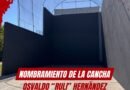 🙌 Este lunes 17 de agosto, se realizará el nombramiento de «Osvaldo ‘Ruli’ Hernández» a la cancha de pelota a paleta del Polideportivo Municipal.