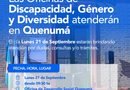 LAS OFICINAS DE DISCAPACIDAD, GÉNERO Y DIVERSIDAD ATENDERÁN EN QUENUMÁ